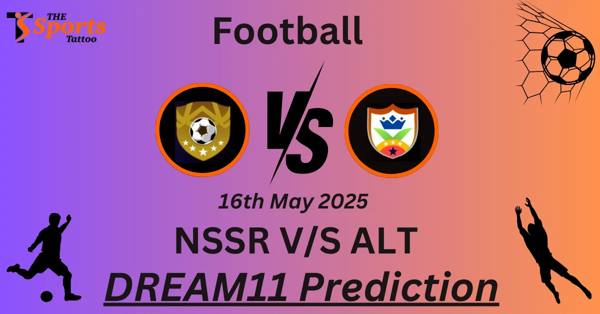 NSSR vs ALT Dream11 Prediction