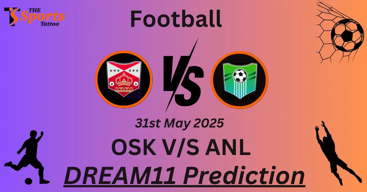 Homepage 16 OSK vs ANL Dream11 Prediction