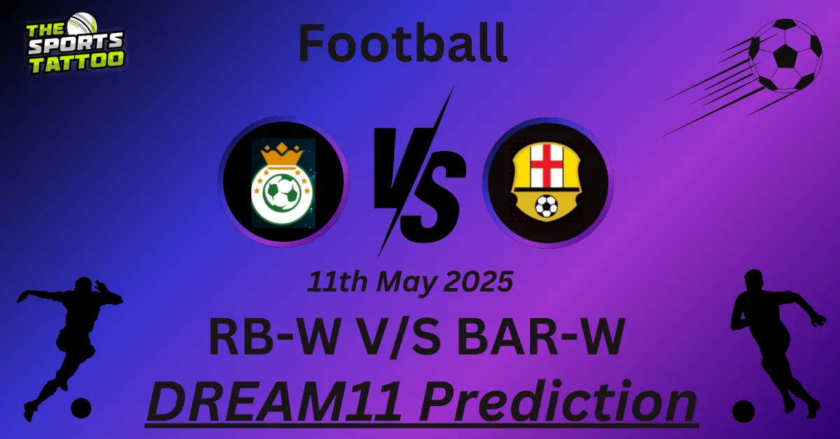 RB-W vs BAR-W Dream11 Prediction