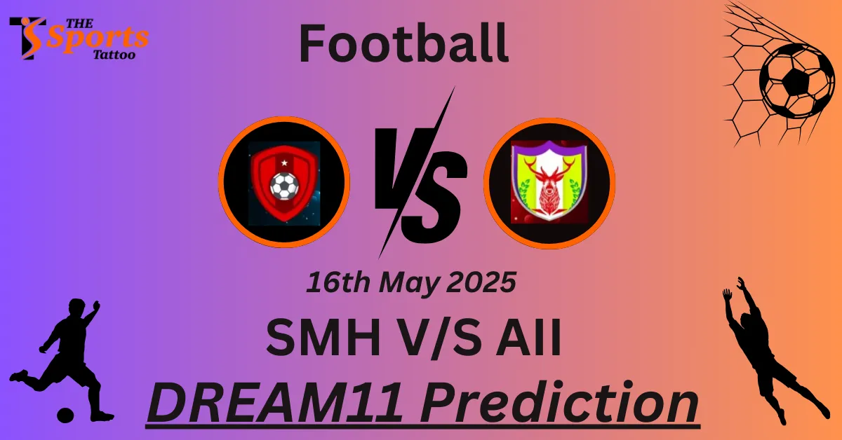 SMH vs AII Dream11 Prediction