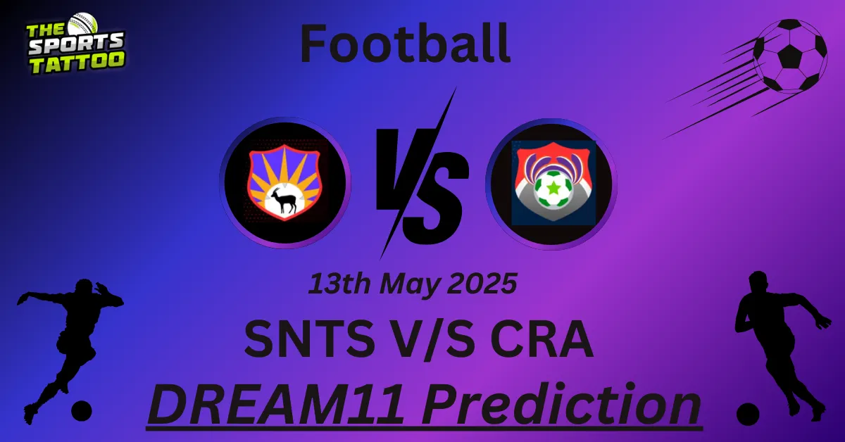 SNTS vs CRA Dream11 Prediction