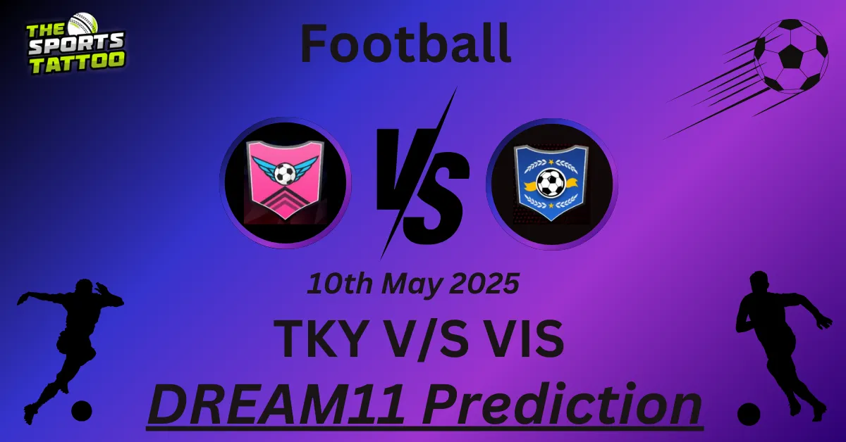 TKY vs VIS Dream11 Prediction