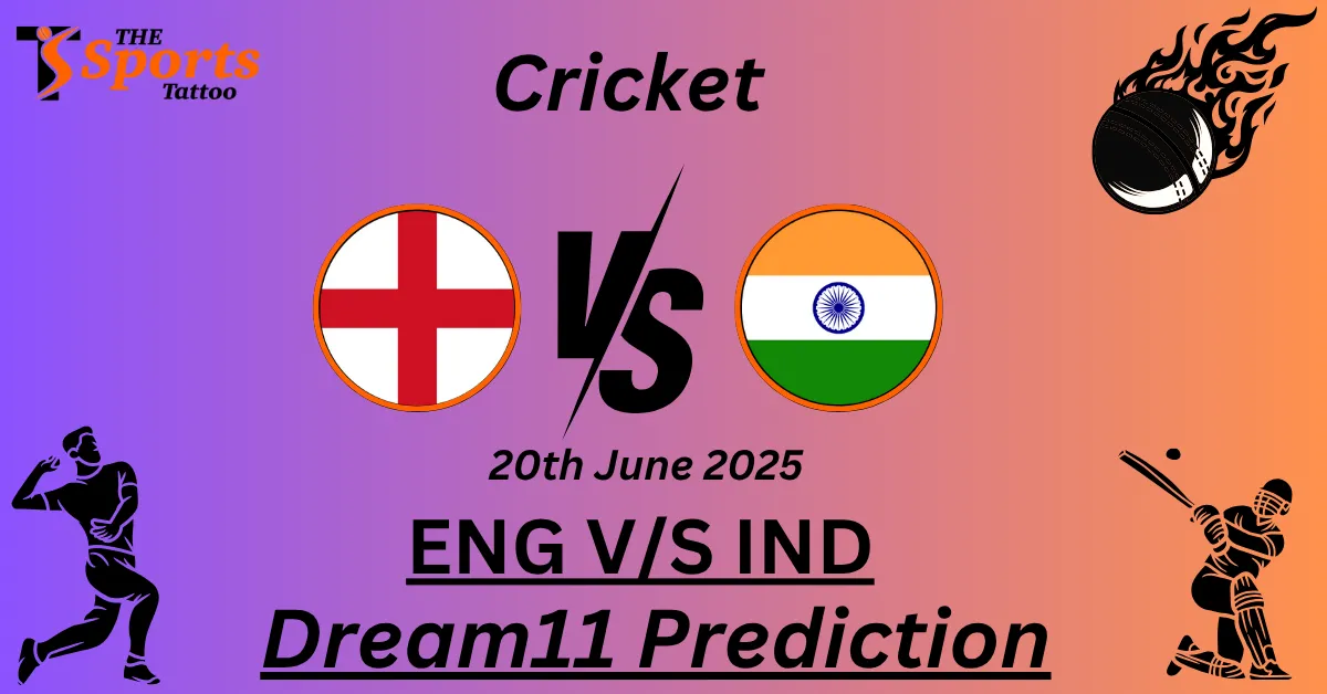 ENG vs IND Dream11 Prediction