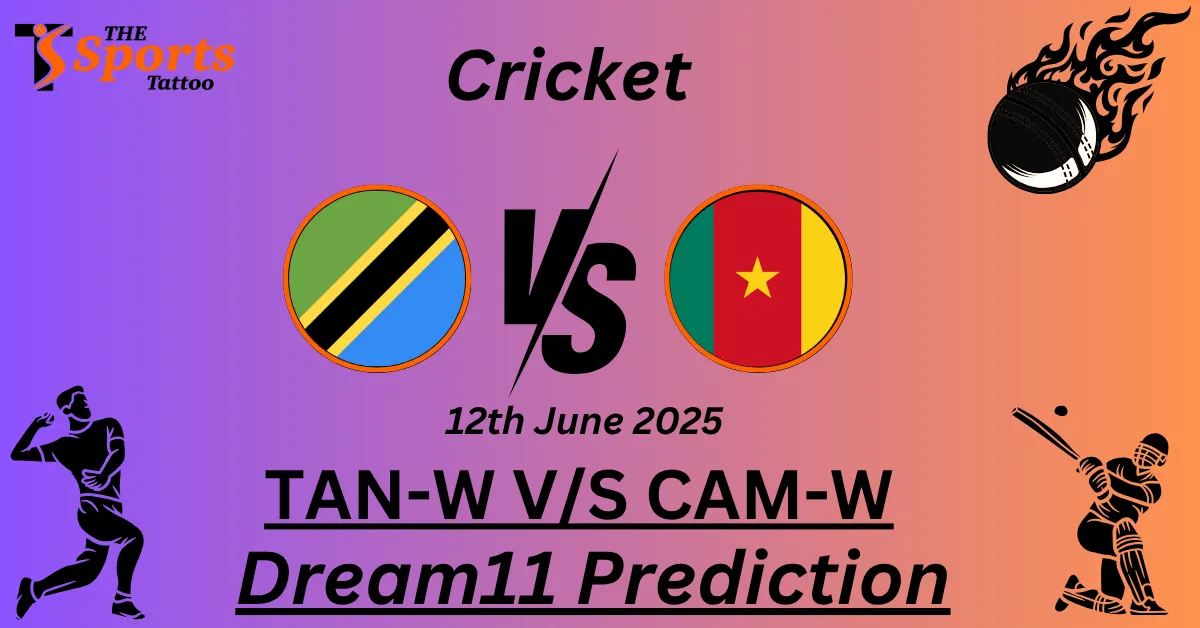 TAN-W vs CAM-W Dream11 Prediction