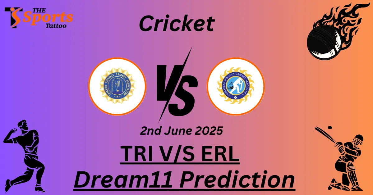 TRI vs ERL Dream11 Prediction