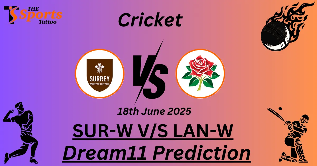 SUR-W vs LAN-W Dream11 Prediction