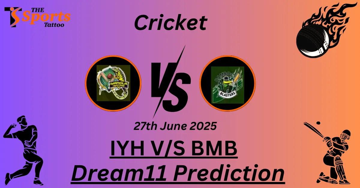IYH vs BMB Dream11 Prediction