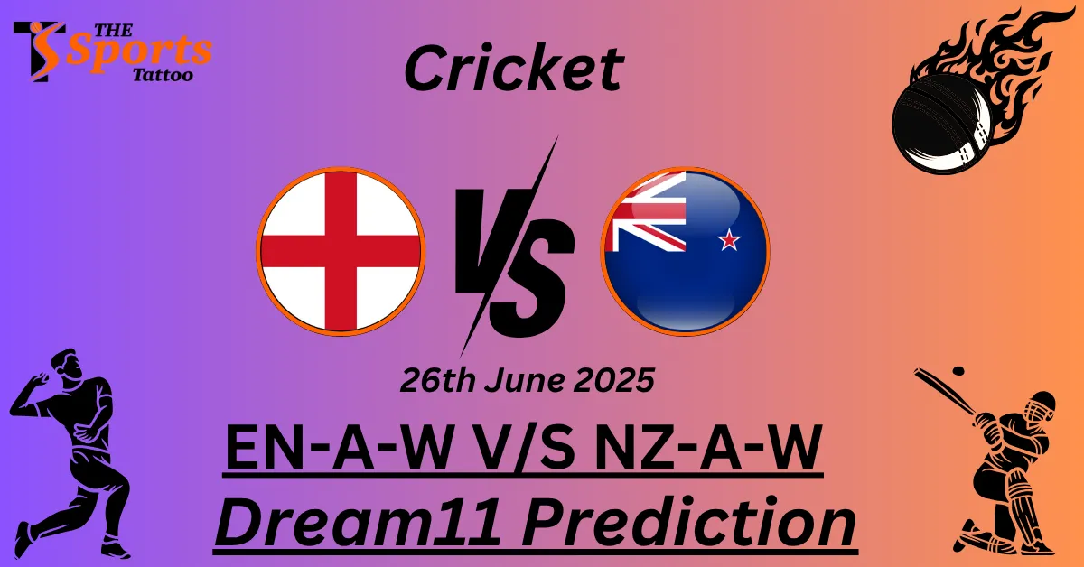 EN-A-W vs NZ-A-W Dream11 Prediction