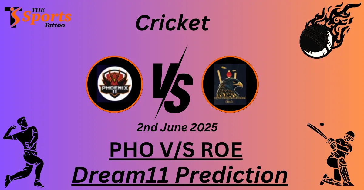 PHO vs ROE Dream11 Prediction