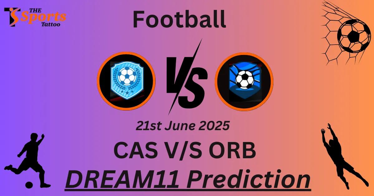 CAS vs ORB Dream11 Prediction