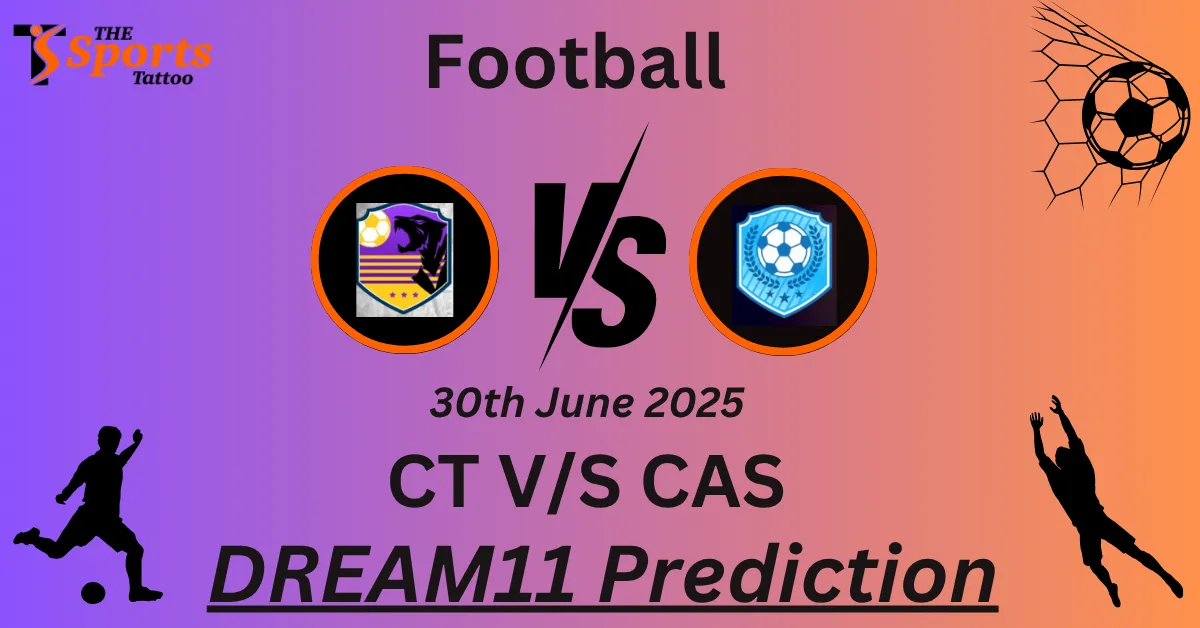 CT vs CAS Dream11 Prediction