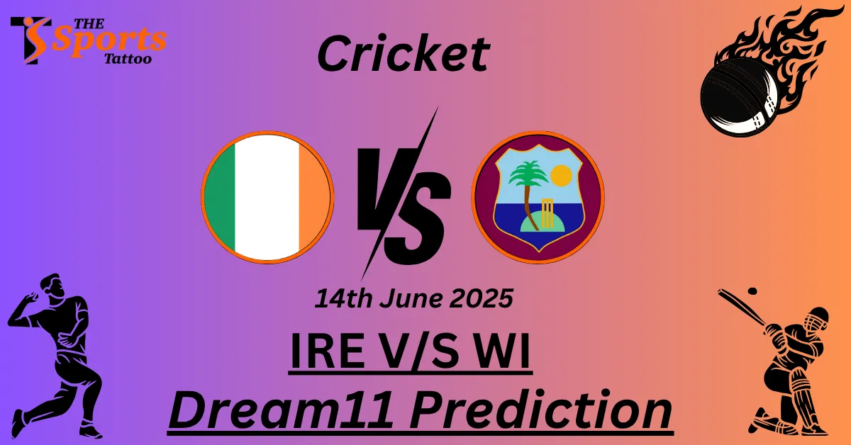 IRE vs WI Dream11 Prediction