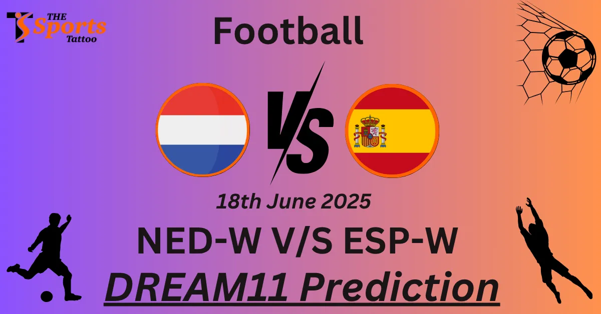 NED-W vs ESP-W Dream11 Prediction