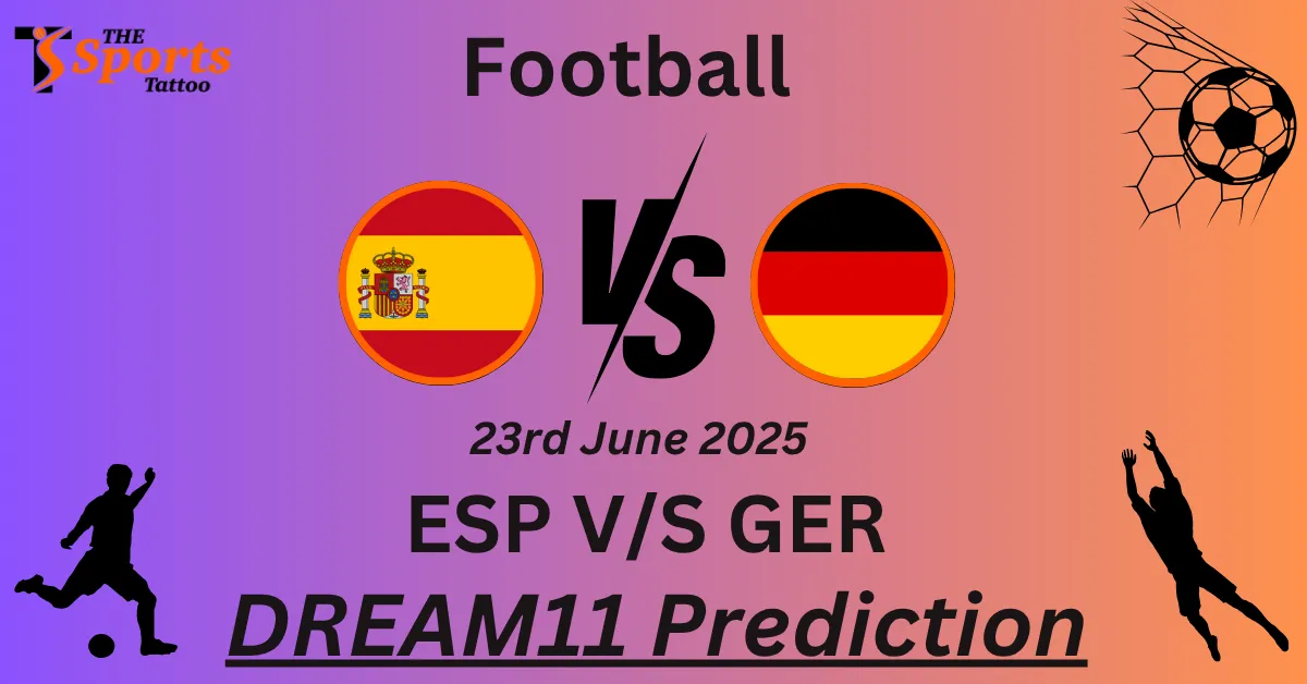 ESP vs GER Dream11 Prediction