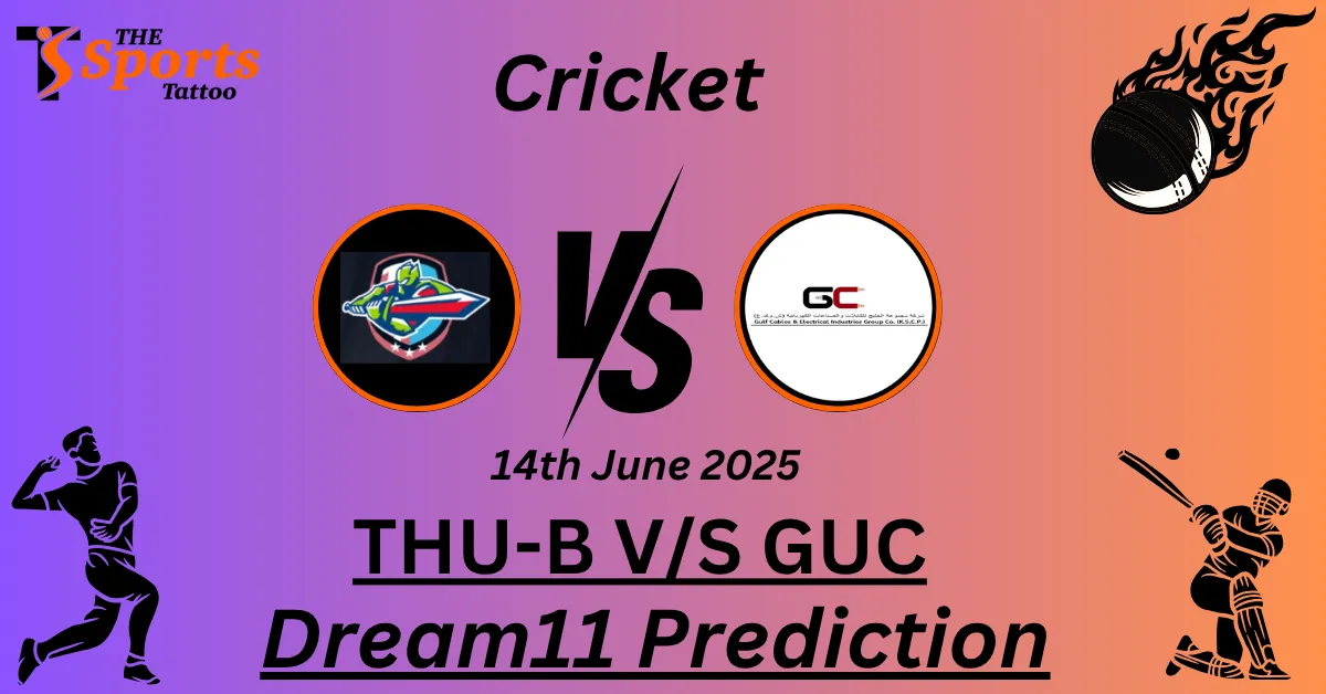 THU-B vs GUC Dream11 Prediction