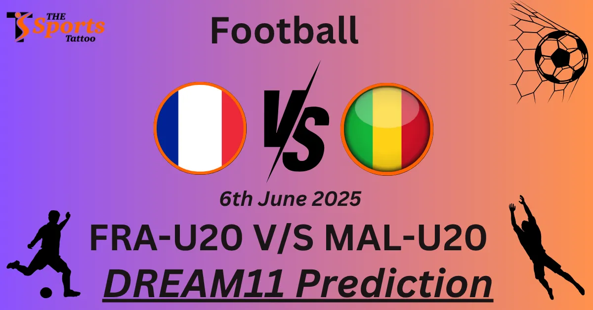 FRA-U20 vs MAL-U20 Dream11 Prediction
