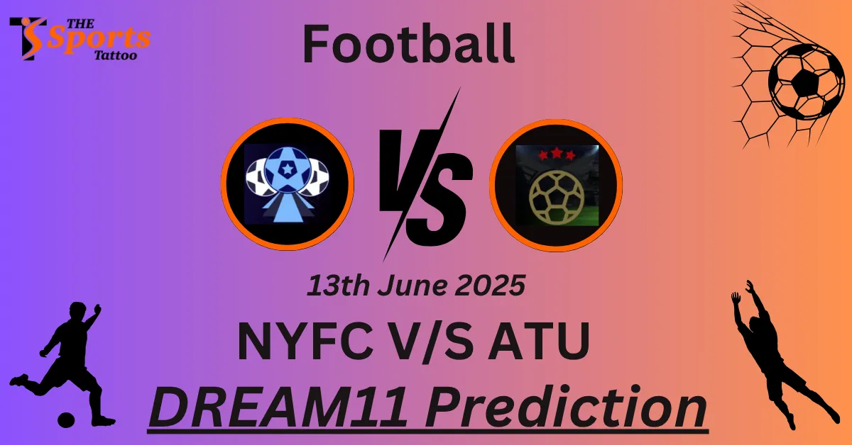 NYFC vs ATU Dream11 Prediction