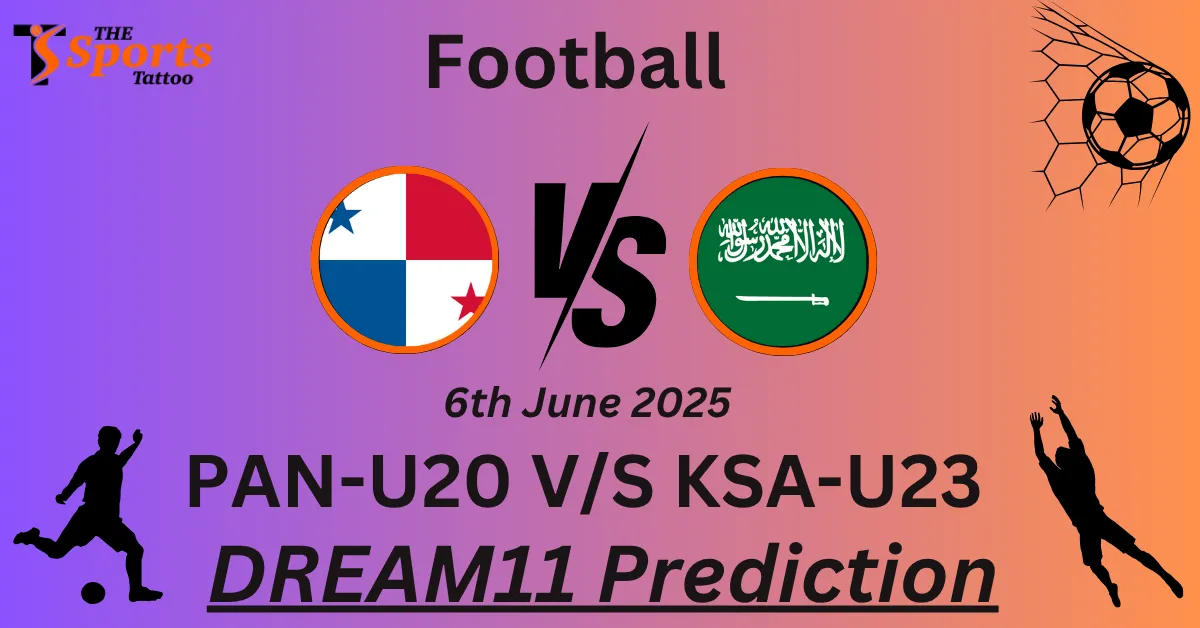 PAN-U20 vs KSA-U23 Dream11 Prediction