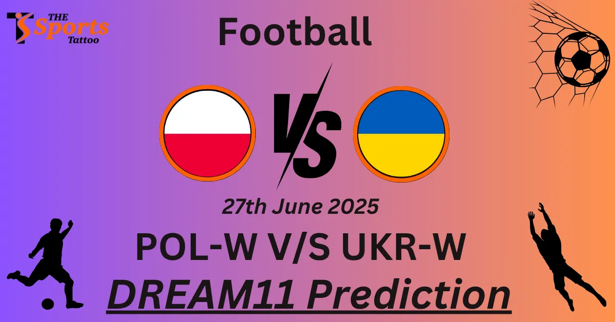 POL-W vs UKR-W Dream11 Prediction