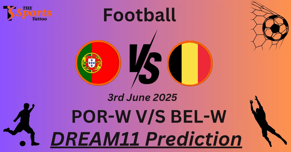 POR-W vs BEL-W Dream11 Prediction