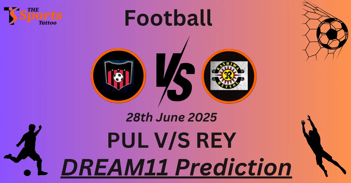 PUL vs REY Dream11 Prediction
