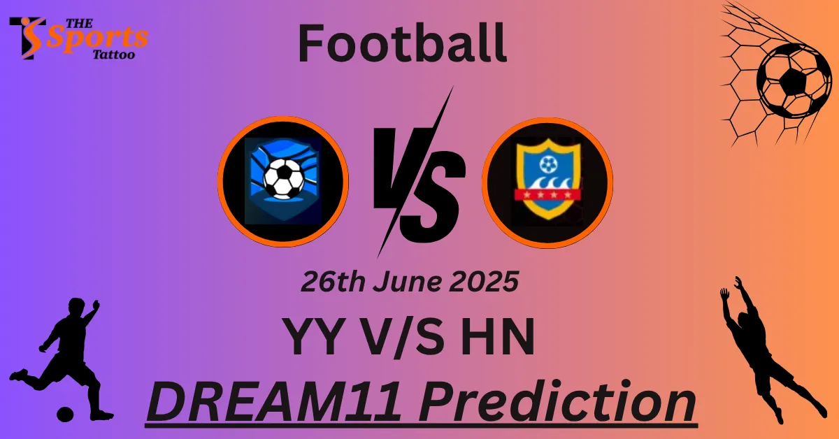 YY vs HN Dream11 Prediction