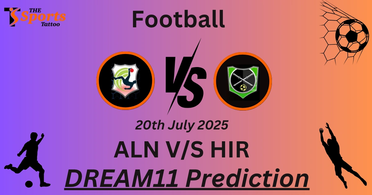 ALN vs HIR Dream11 Prediction