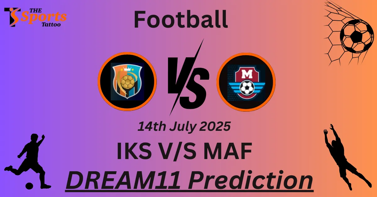 IKS vs MAF Dream11 Prediction