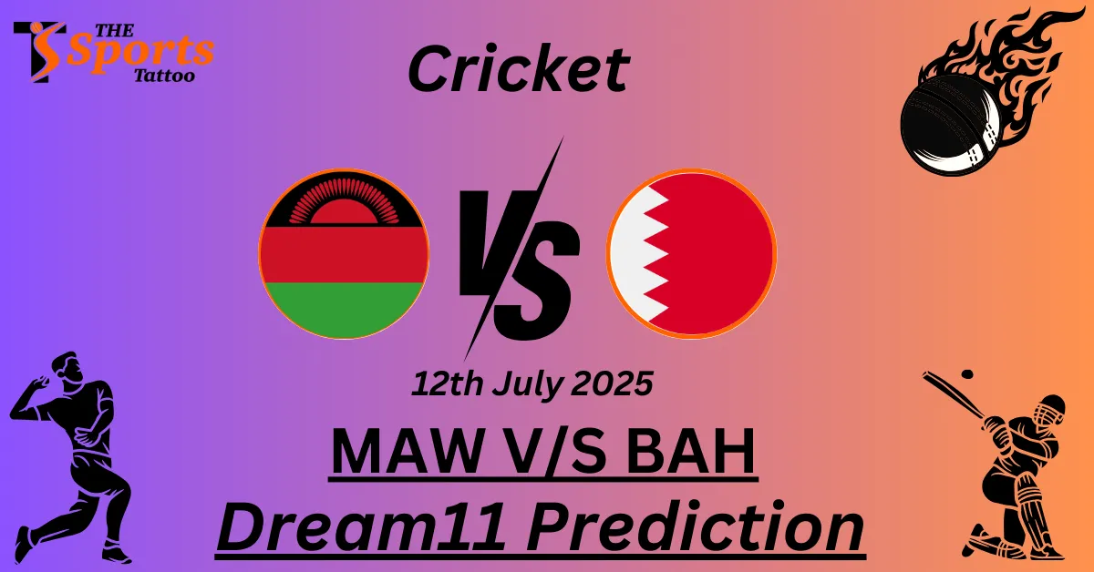 MAW vs BAH Dream11 Prediction