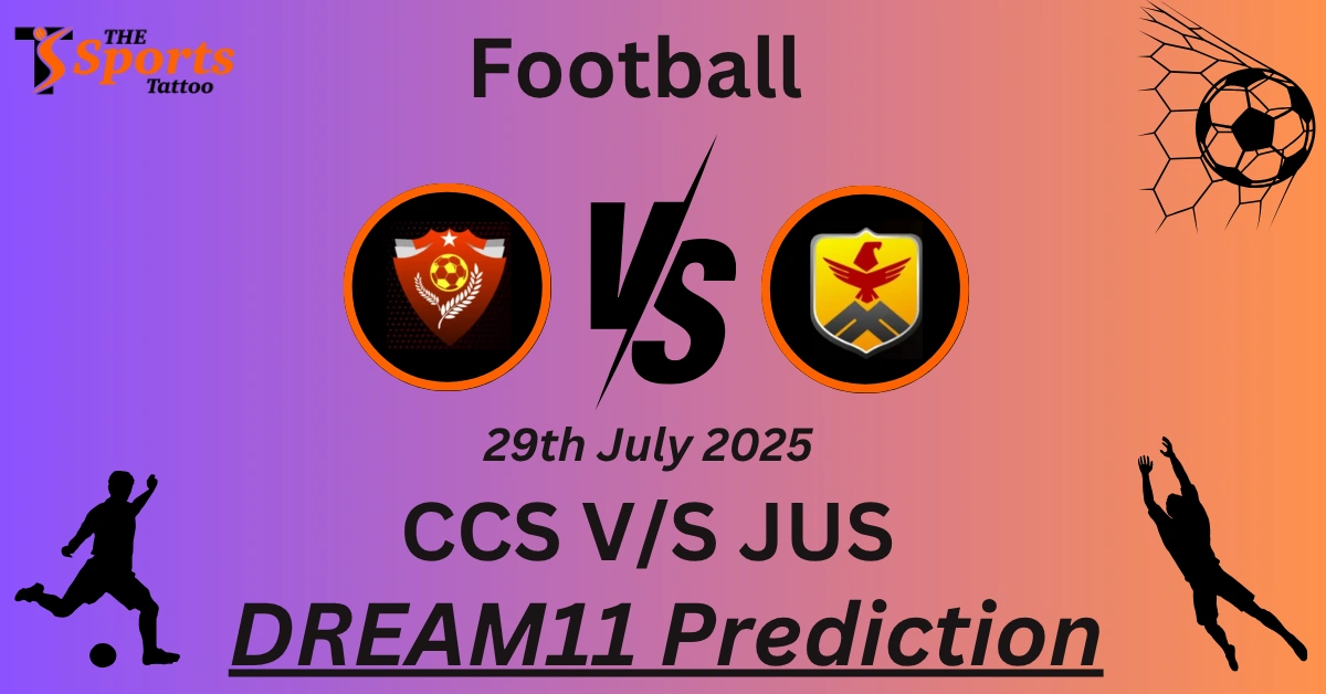 CCS vs JUS Dream11 Prediction