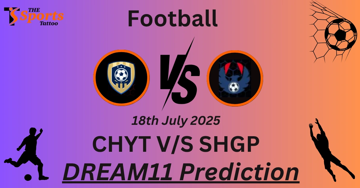 CHYT vs SHGP Dream11 Prediction