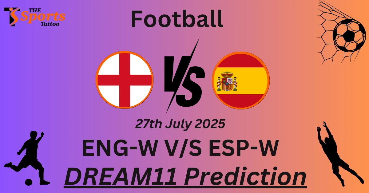 ENG-W vs ESP-W Dream11 Prediction