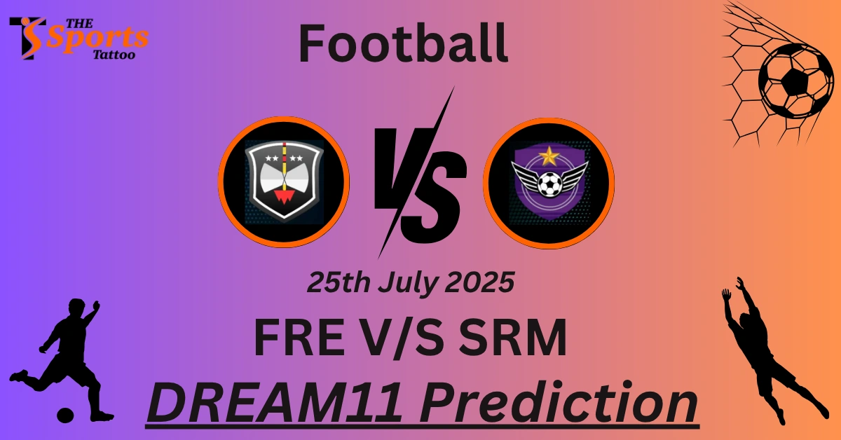 FRE vs SRM Dream11 Prediction