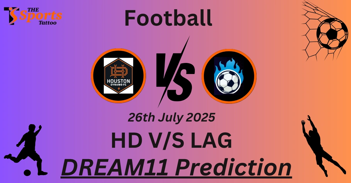 HD vs LAG Dream11 Prediction