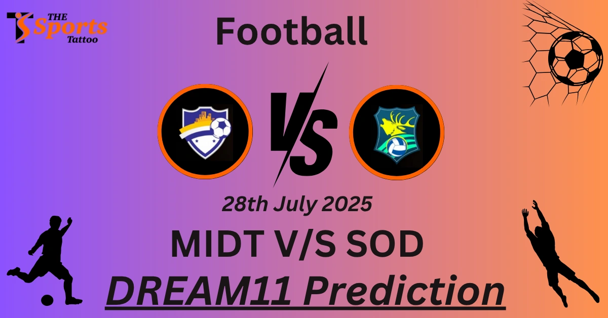 MIDT vs SOD Dream11 Prediction