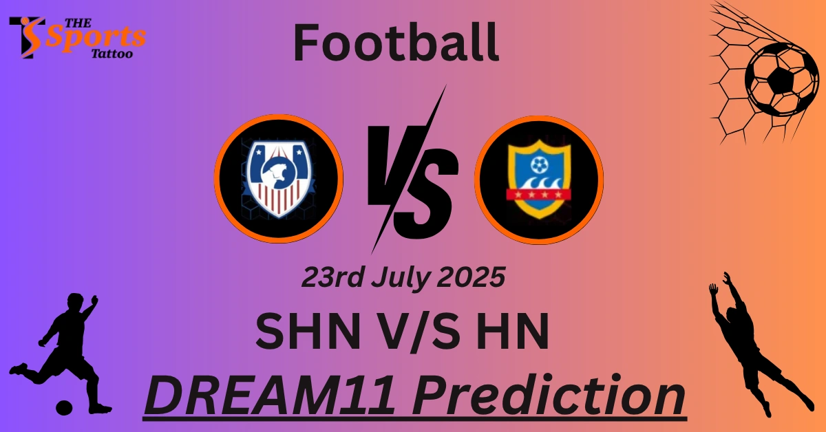 SHN vs HN Dream11 Prediction