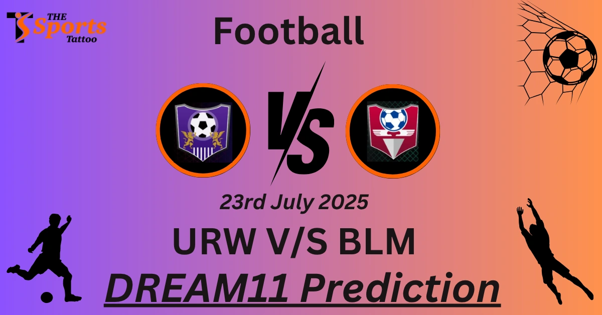 URW vs BLM Dream11 Prediction