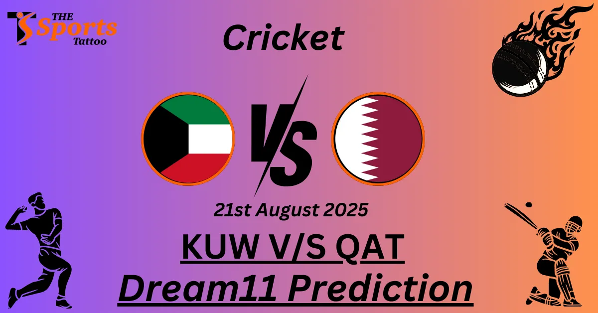 KUW vs QAT Dream11 Prediction