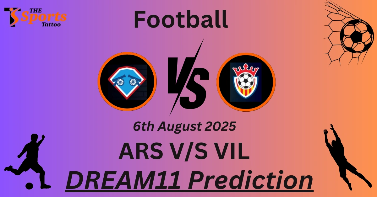 ARS vs VIL Dream11 Prediction