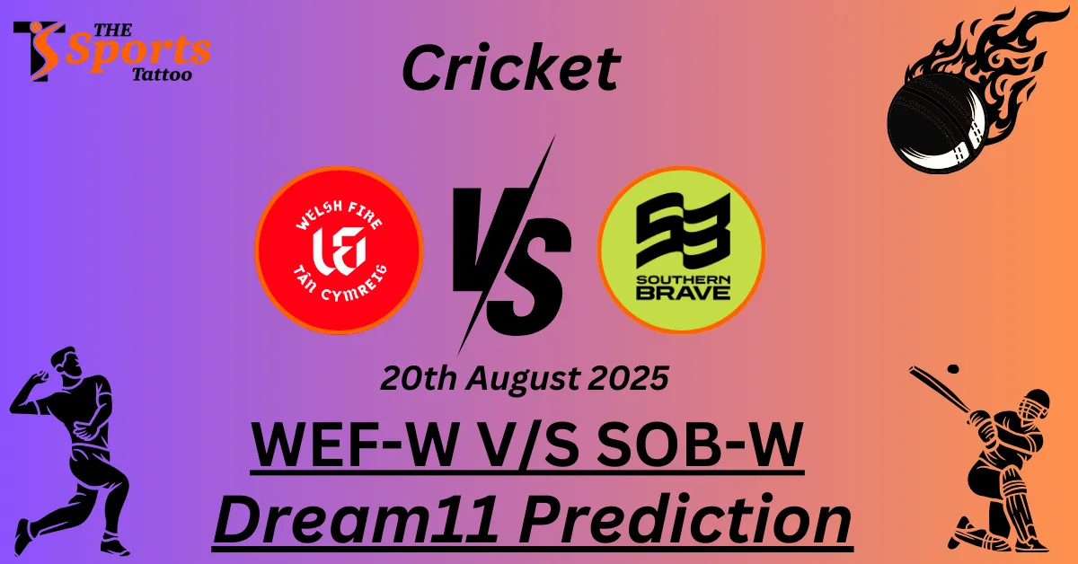 WEF-W vs SOB-W Dream11 Prediction