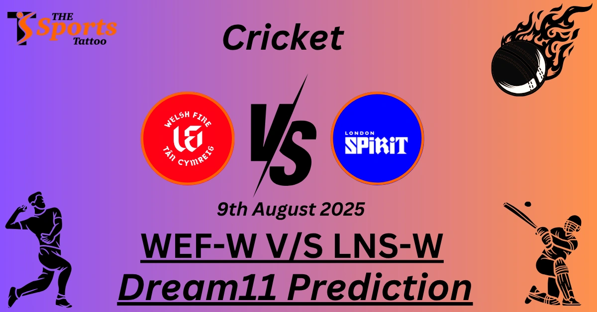 WEF-W vs LNS-W Dream11 Prediction