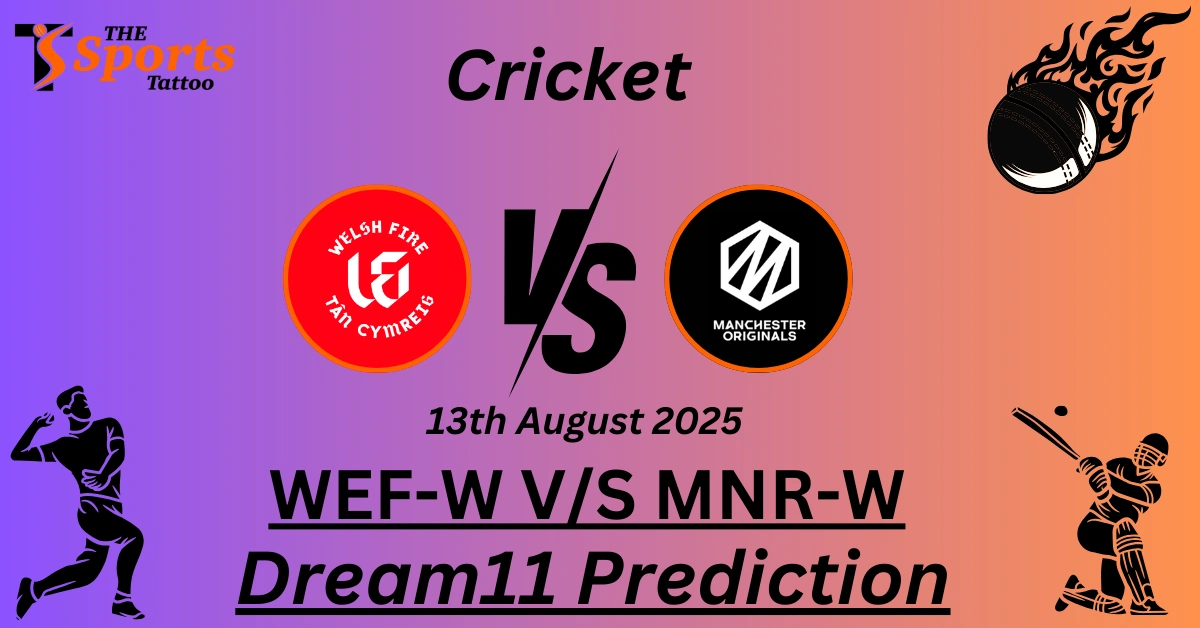 WEF-W vs MNR-W Dream11 Prediction