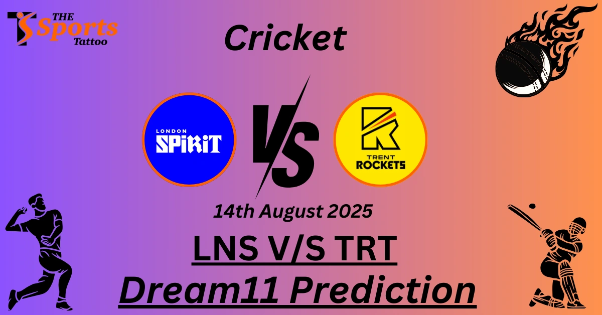 LNS vs TRT Dream11 Prediction