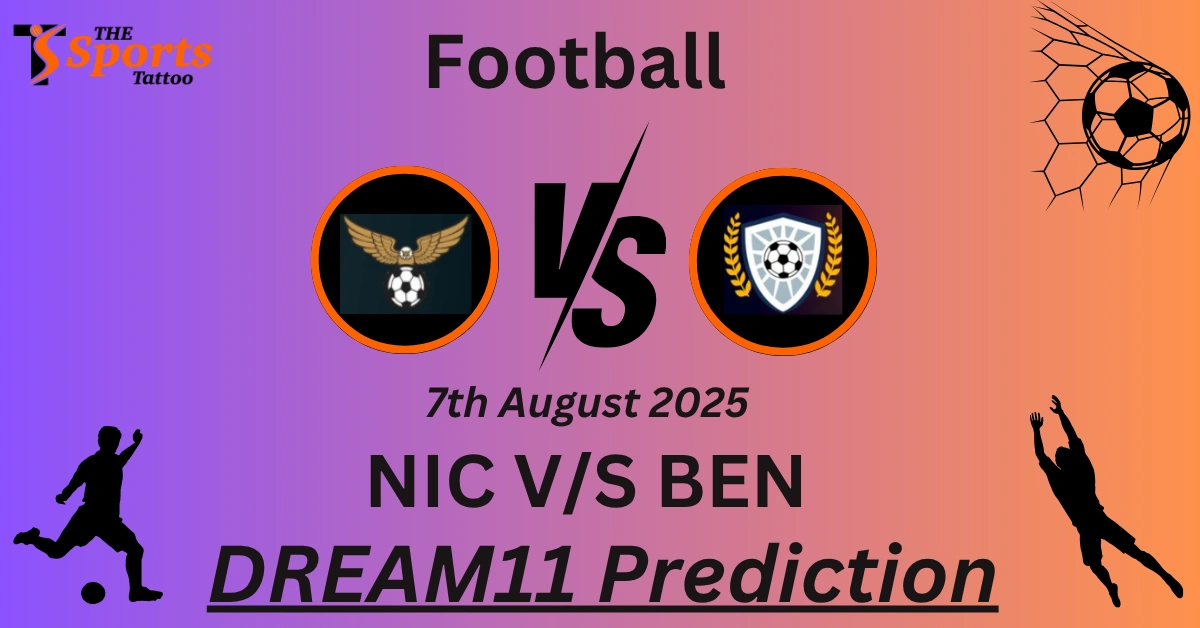 NIC vs BEN Dream11 Prediction