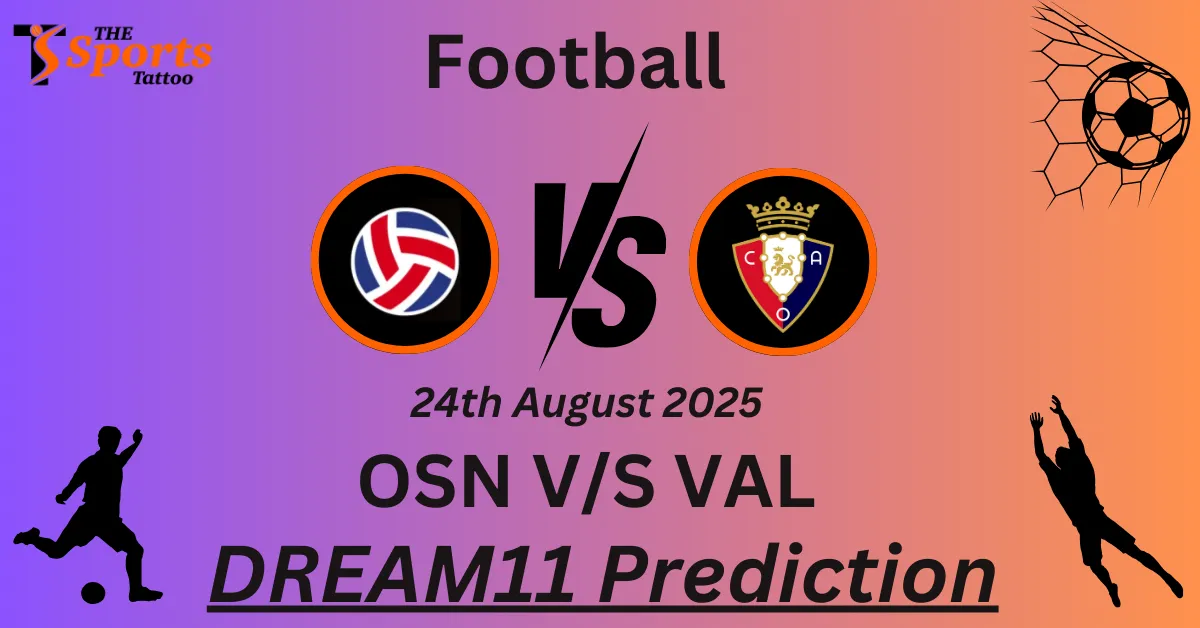 OSN vs VAL Match Prediction