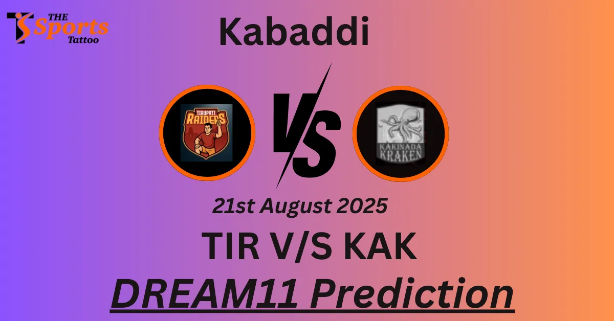 TIR vs KAK Dream11 Prediction