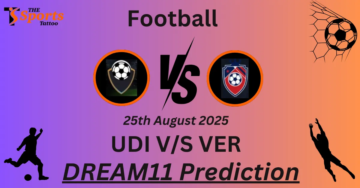 UDI vs VER Match Prediction