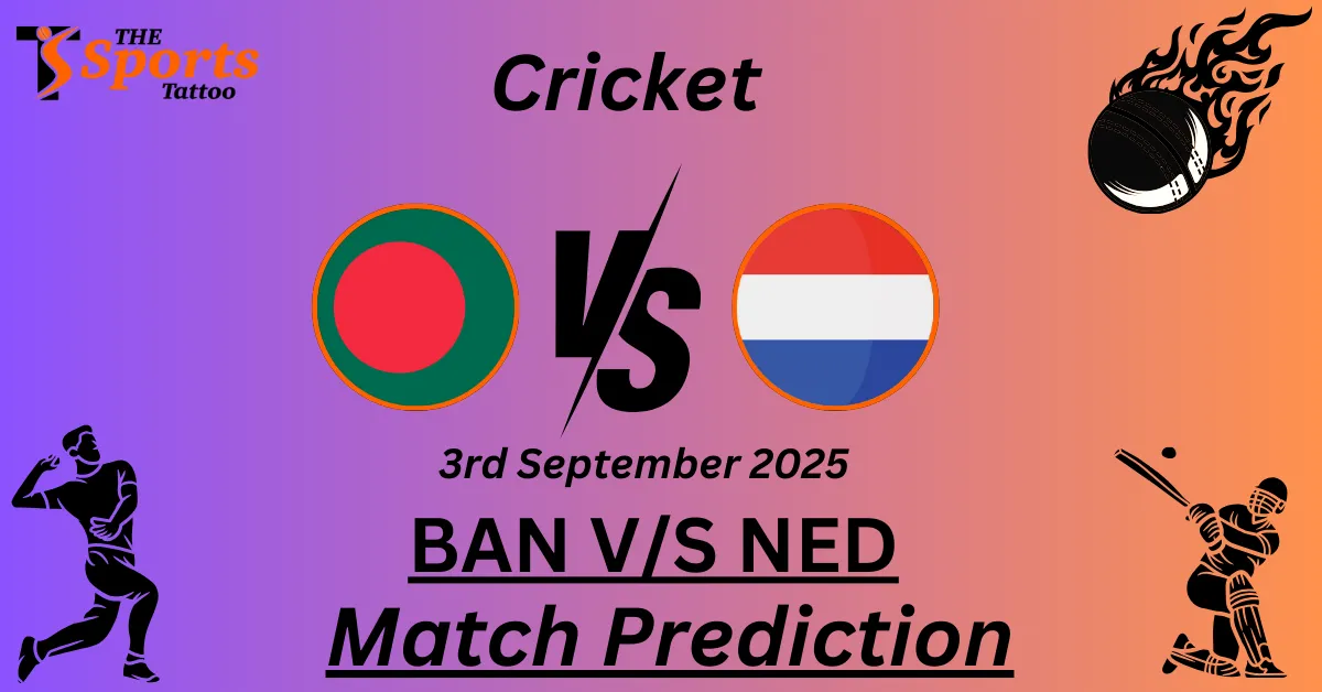 BAN vs NED Match Prediction