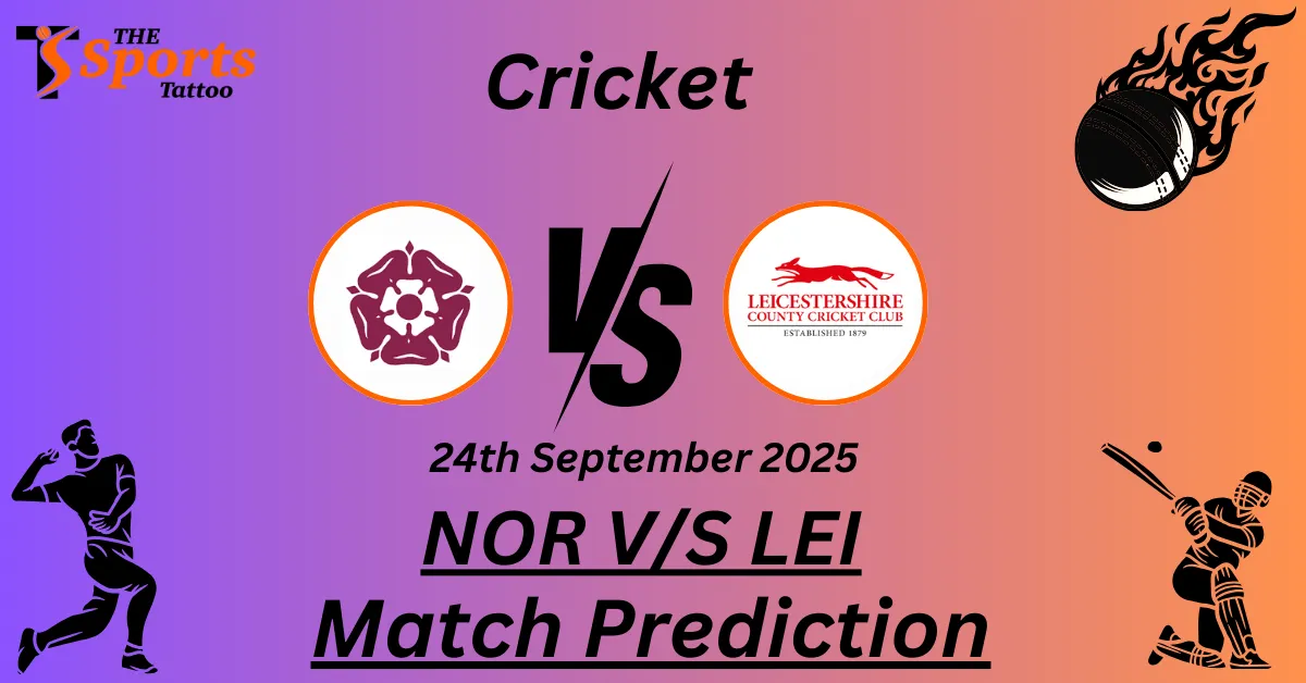 NOR vs LEI Match Prediction