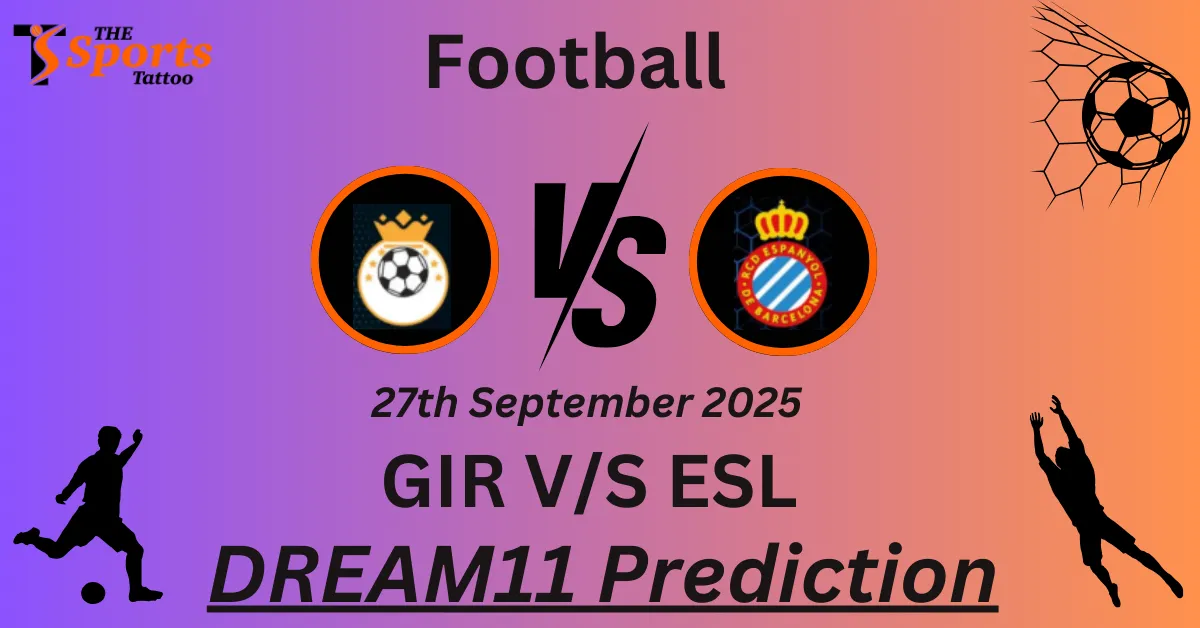 GIR vs ESL Match Prediction